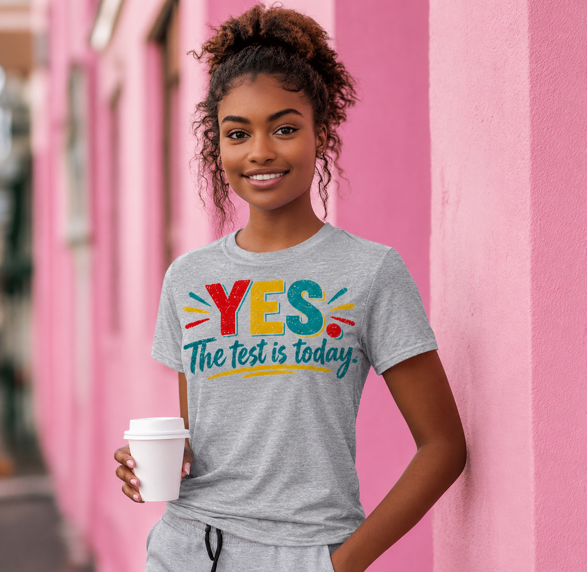 YES, The Test Is Today T-Shirt